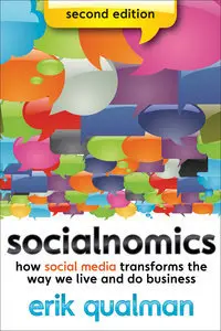 Socialnomics: How Social Media Transforms the Way We Live and Do Business, 2nd Edition (Repost)