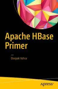 Apache Hbase Primer by Deepak Vohra [repost]