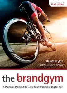 «The Brandgym, third edition» by David Taylor