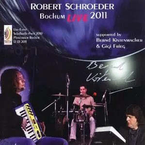 Robert Schroeder - Bochum Live 2011 (2011)
