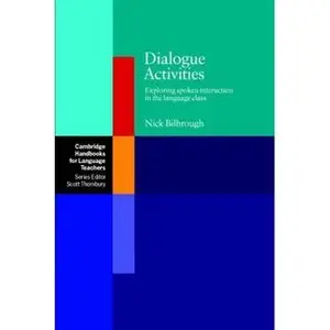 Dialogue Activities: Exploring Spoken Interaction in the Language Class