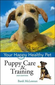 Puppy Care & Training: Your Happy Healthy Pet (repost)