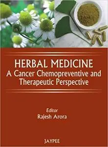 Herbal Medicine: A Cancer Chemopreventive and Therapeutic Perspective