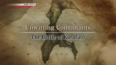 NHK - The Battle of Karafuto (2017)