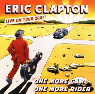 Eric Clapton - One More Car, One More Rider (2002) [2CD] {Reprise}