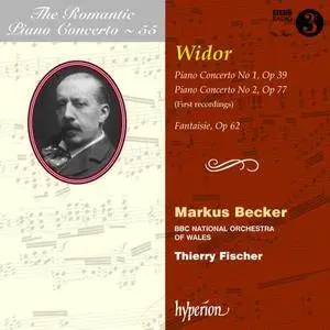 Markus Becker, Thierry Fischer - The Hyperion Romantic Piano Concerto, Vol. 55 - Widor: Piano Concertos (2011)