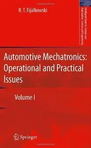 Automotive Mechatronics: Operational and Practical Issues: Volume I (repost)