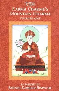 Karma Chakme's Mountain Dharma, Volume 1