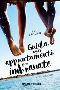 Tracy Brogan - Guida agli appuntamenti per imbranate