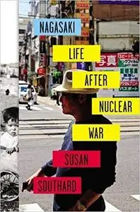 Nagasaki: Life After Nuclear War (Repost)
