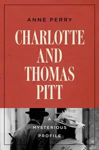 «Charlotte and Thomas Pitt» by Anne Perry