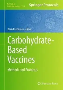 Carbohydrate-Based Vaccines: Methods and Protocols (repost)