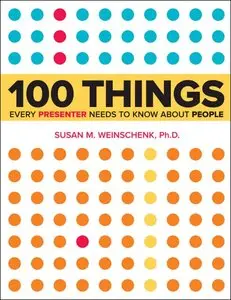 100 Things Every Presenter Needs to Know About People (repost)