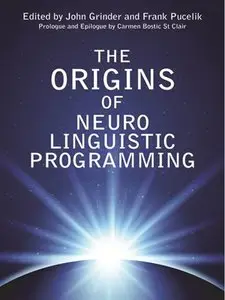 The Origins of Neuro-Linguistic Programming (repost)