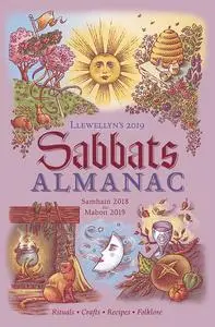 Llewellyn's 2019 Sabbats Almanac: Rituals Crafts Recipes Folklore