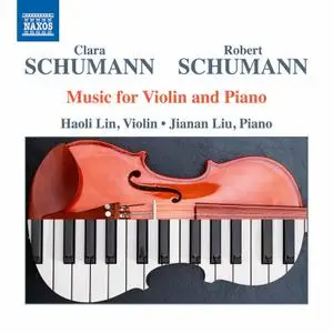 Haoli Lin & Jianan Liu - C. & R. Schumann: Music for Violin & Piano (2020)