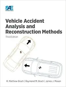 Vehicle Accident Analysis and Reconstruction Methods, 3rd Edition