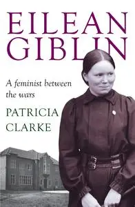 Eilean Giblin: A Feminist Between the Wars (Australian Studies)