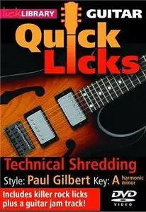 Lick Library - Quick Licks - Technical Shredding - Paul Gilbert