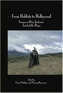 From Hobbits to Hollywood: Essays on Peter Jackson's Lord of the Rings [Repost]