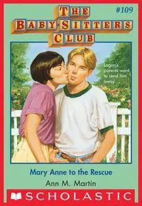 The Baby-Sitters Club #109: Mary Anne to the Rescue