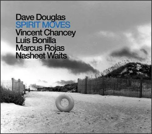 Dave Douglas - Spirit Moves (2009)