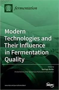 Modern Technologies and Their Influence in Fermentation Quality