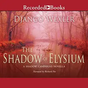 The Shadow of Elysium: Shadow Campaigns, Book 2.5 [Audiobook]