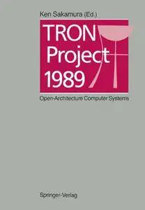 TRON Project 1989: Open-Architecture Computer Systems