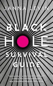 Black Hole Survival Guide, UK Edition