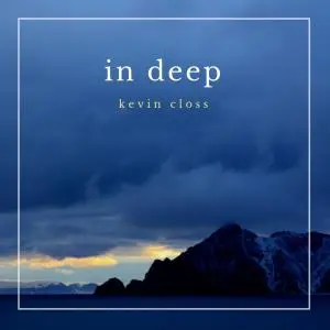 Kevin Closs - In Deep (2019)