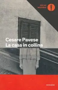 Cesare Pavese - La casa in collina