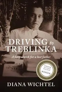 Driving to Treblinka A long search for a lost father