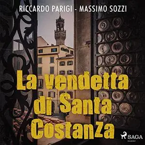 «La vendetta di Santa Costanza» by Massimo Sozzi, Riccardo Parigi