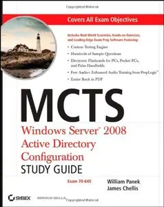 MCTS Windows Server 2008 Active Directory Configuration Study Guide: Exam 70-640 by James Chellis
