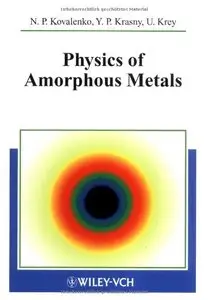 Physics of Amorphous Metals