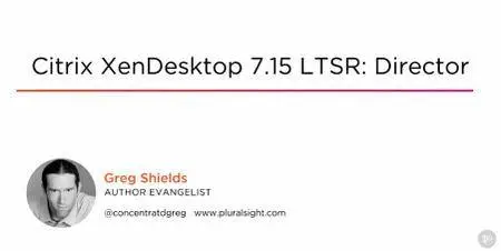 Citrix XenDesktop 7.15 LTSR: Director