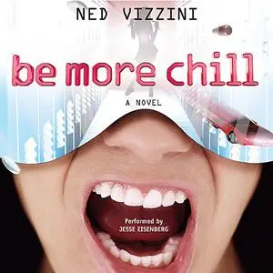 «Be More Chill» by Ned Vizzini