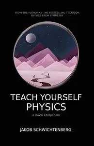 Teach Yourself Physics: a travel companion