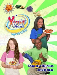 Xtreme Cuisine Cooking School Know Your Nutrition Activity
