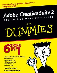 Adobe Creative Suite 2 All-in-One Desk Reference For Dummies by Jennifer Smith (Repost)