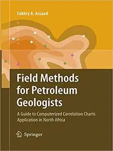 Field Methods for Petroleum Geologists: A Guide to Computerized Lithostratigraphic Correlation Charts Case Study (Repost)