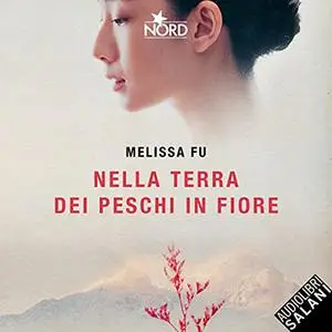 «Nella terra dei peschi in fiore» by Melissa Fu