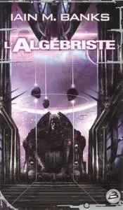 Iain M. Banks, "L’algébriste"