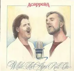 Acappella - While The Ages Roll On (1987)