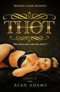 «THOT» by Alah Adams