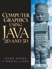 Computer Graphics Using Java 2D and 3D by Hong Zhang, Y. Daniel Liang