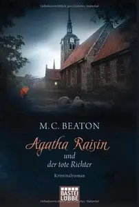 M. C. Beaton - Agatha Raisin und der tote Richter