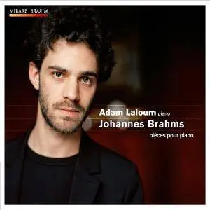 Adam Laloum - Brahms: Pièces pour piano (2011/2014) [Official Digital Download 24/88]