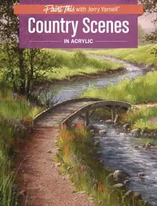 Country Scenes in Acrylic (Paint This with Jerry Yarnell)